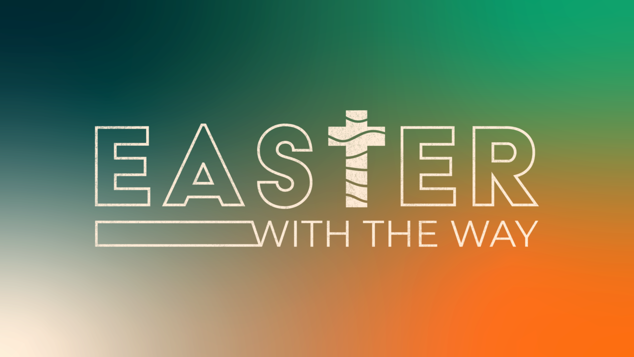 SERMON: Victory - Easter | The Way Church