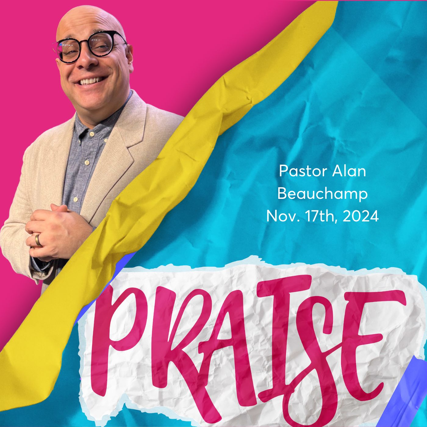 Praise with Alan Beauchamp Podcast