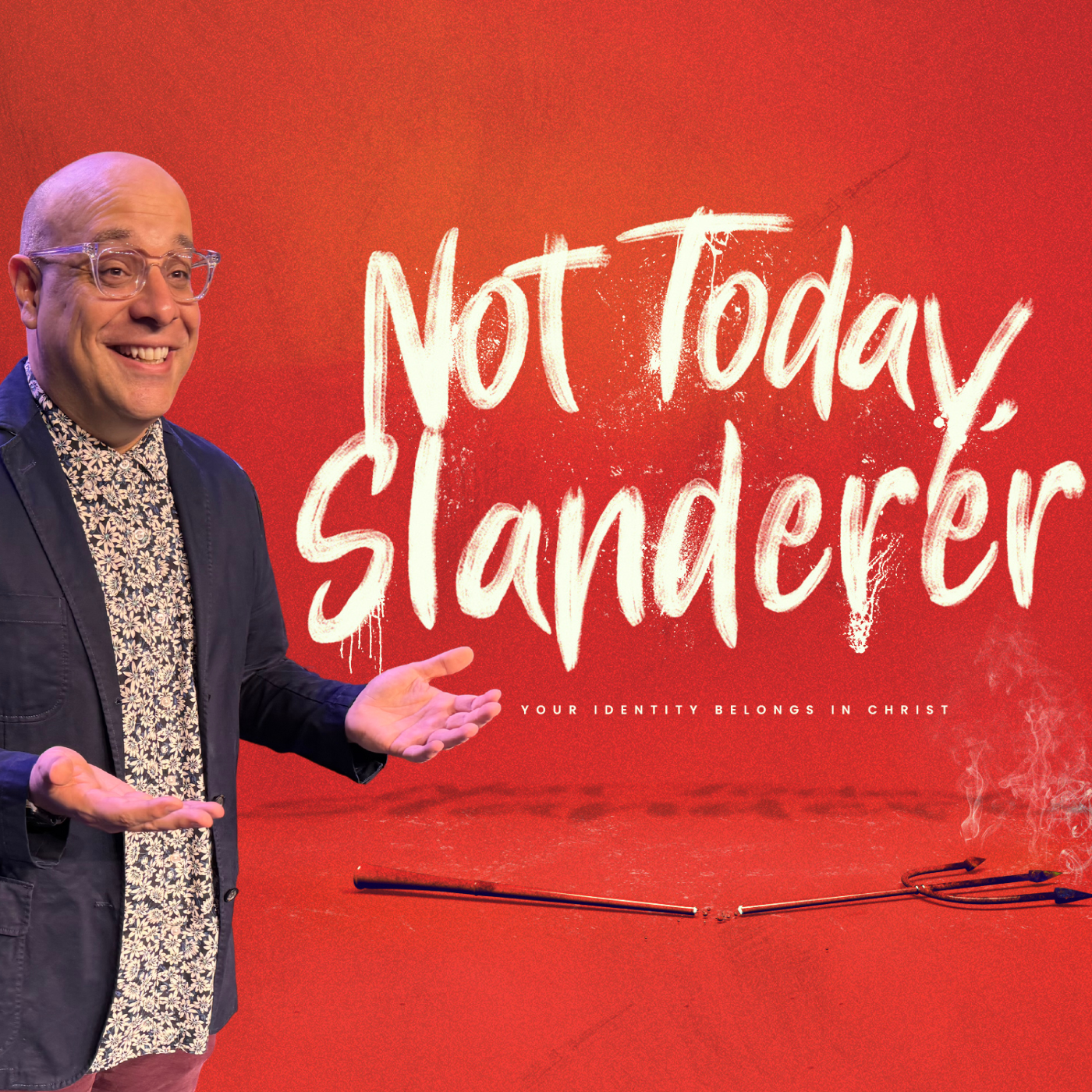 Not Today Slanderer | Not Today Satan | Pastor Alan Beauchamp episode artwork
