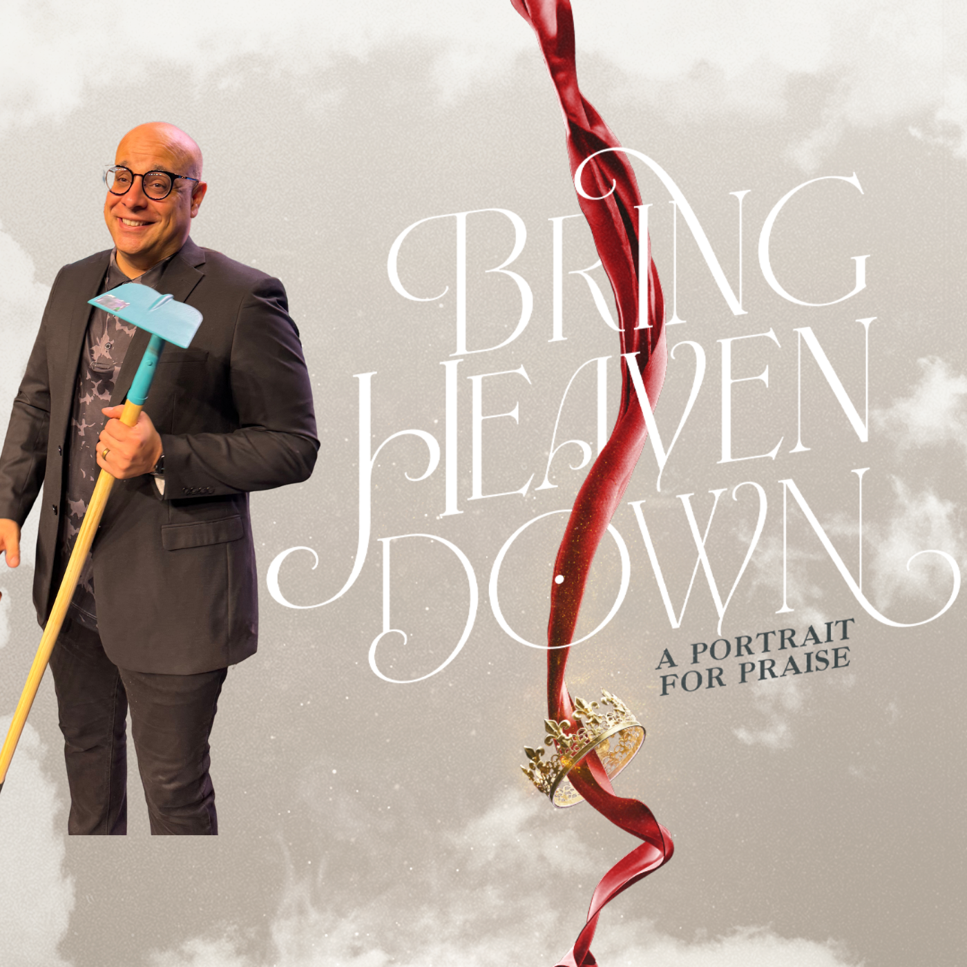 A Portrait For Praise | Bring Heaven Down | Pastor Alan Beauchamp episode artwork