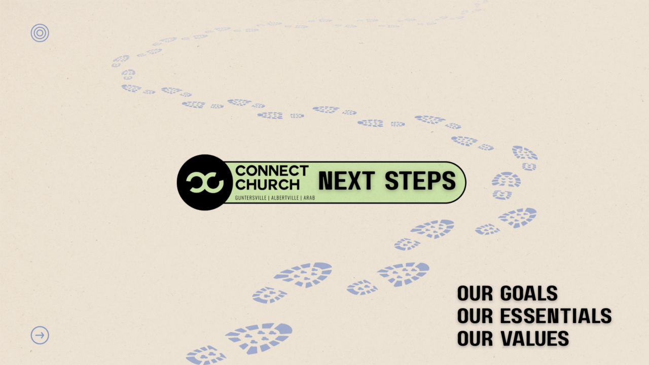 Next Steps | Week 1 | Connect Church
