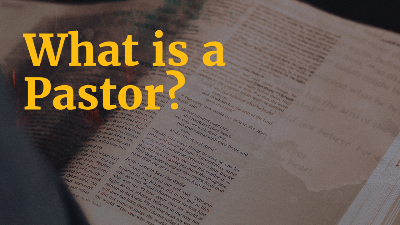 What is a Pastor? | Ballard’s Bridge Baptist Church