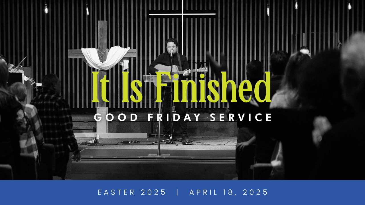 It Is Finished: Good Friday | Revive City Church