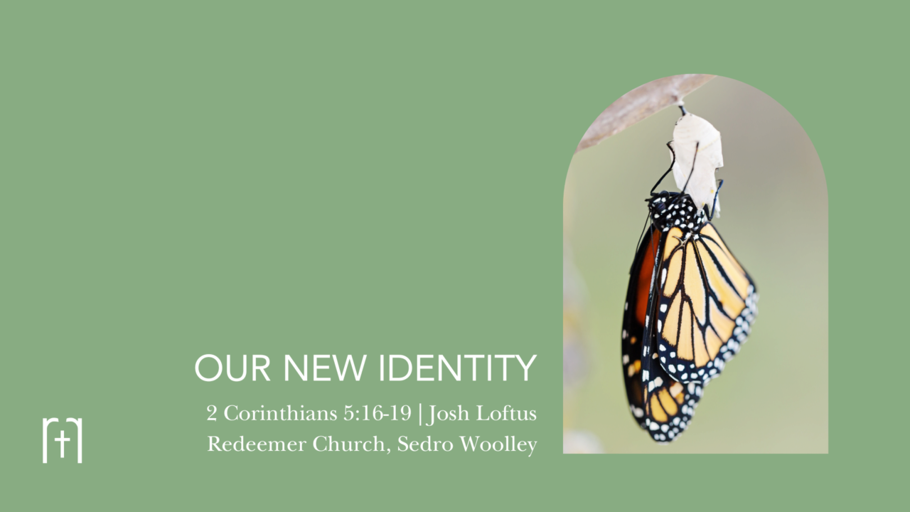 Our New Identity | Redeemer Bible Church