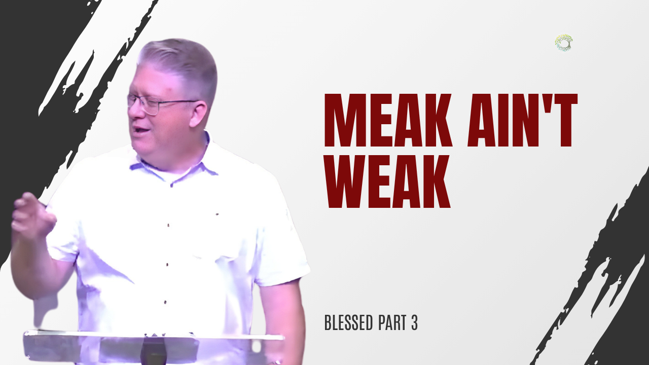 Meek Ain't Week // Blessed part 3 | Odessa First Assembly