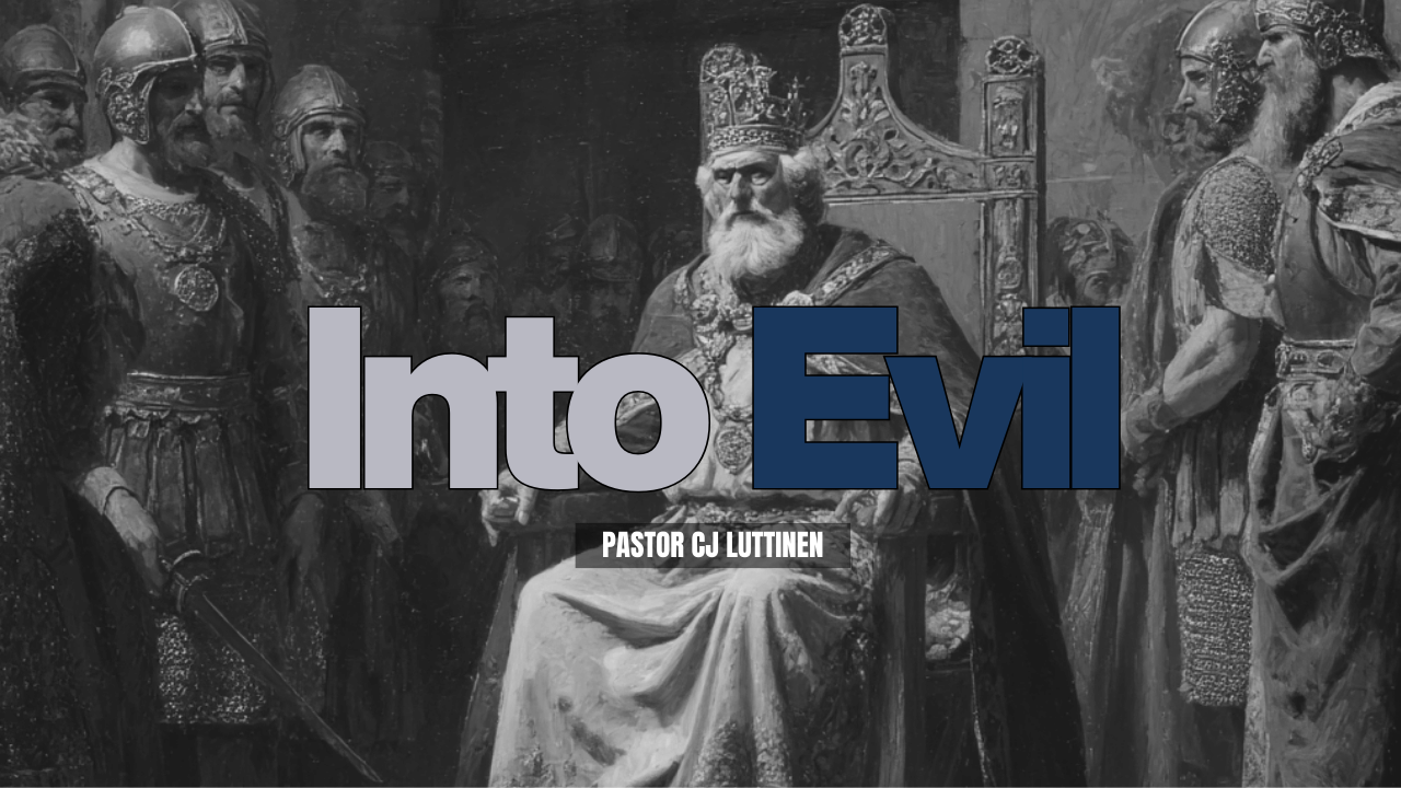 Into Evil | Risen Savior Lutheran Church