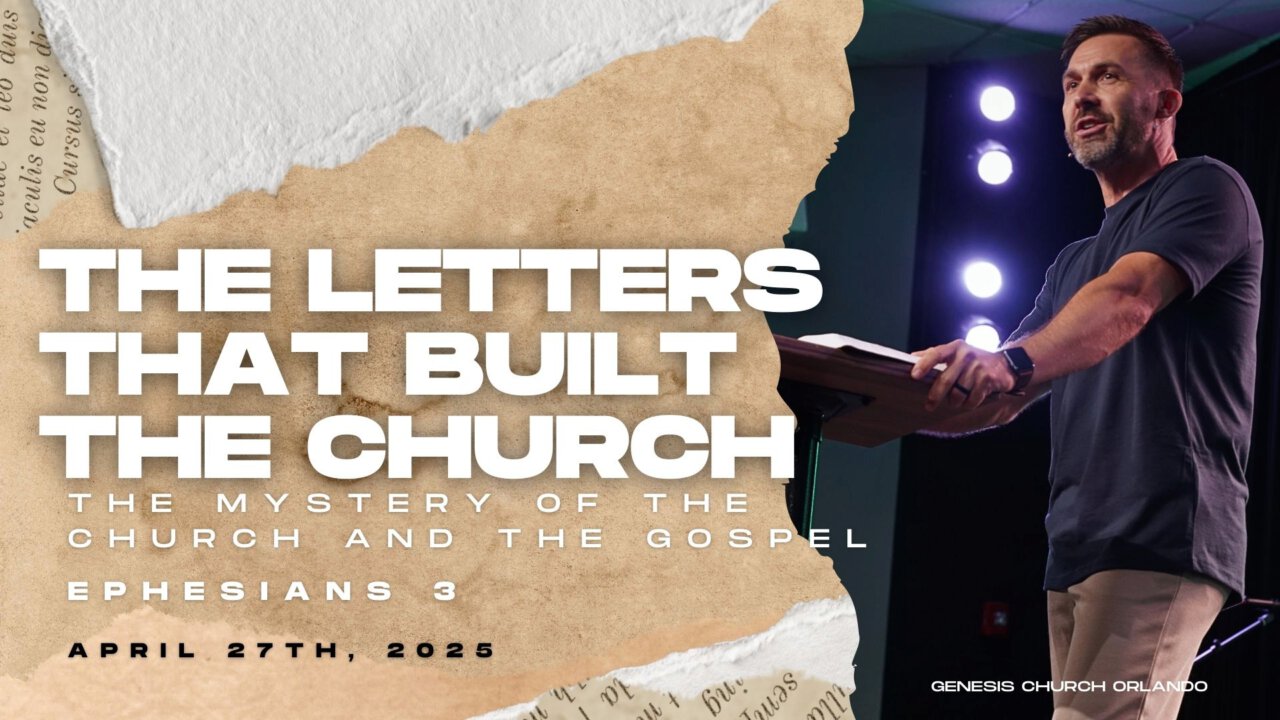 Ephesians 3 | The Mystery of the Church and the Gospel | The Letters ...