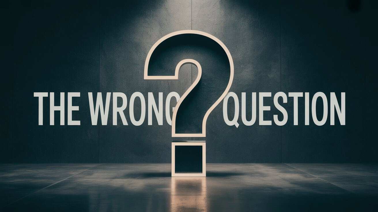 The Wrong Question | Community Alliance Church