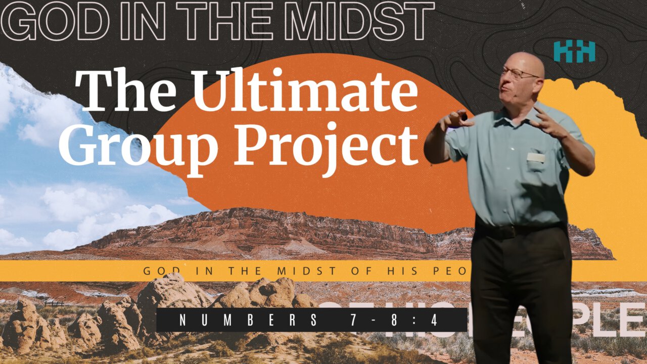 The Ultimate Group Project | Numbers 7-8:4 | Hays Hills Baptist Church