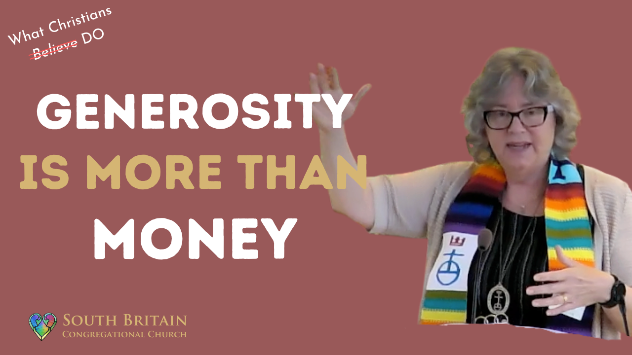 Generosity Is More Than Money | South Britain Congregational Church