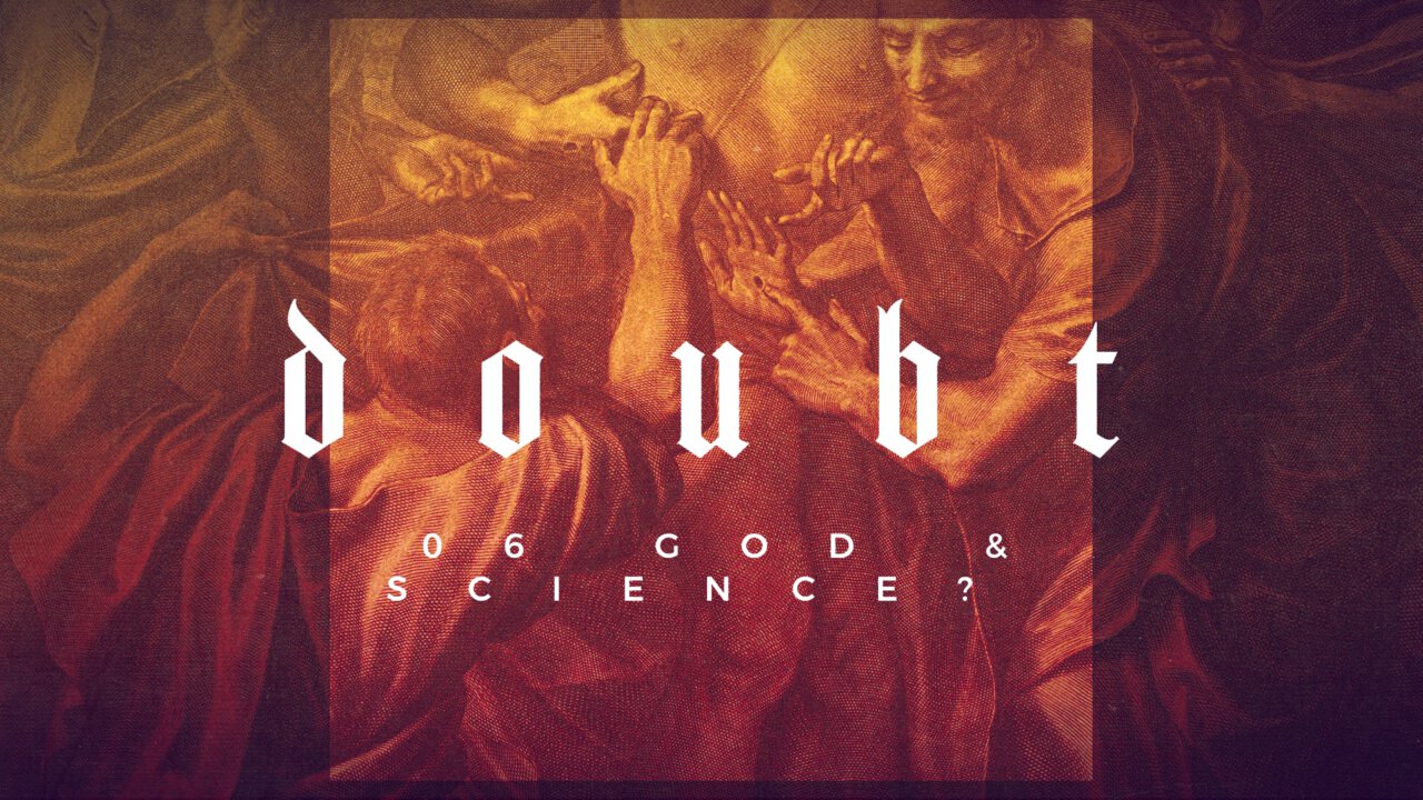 DOUBT I 06 Science & God | in2one Community Church