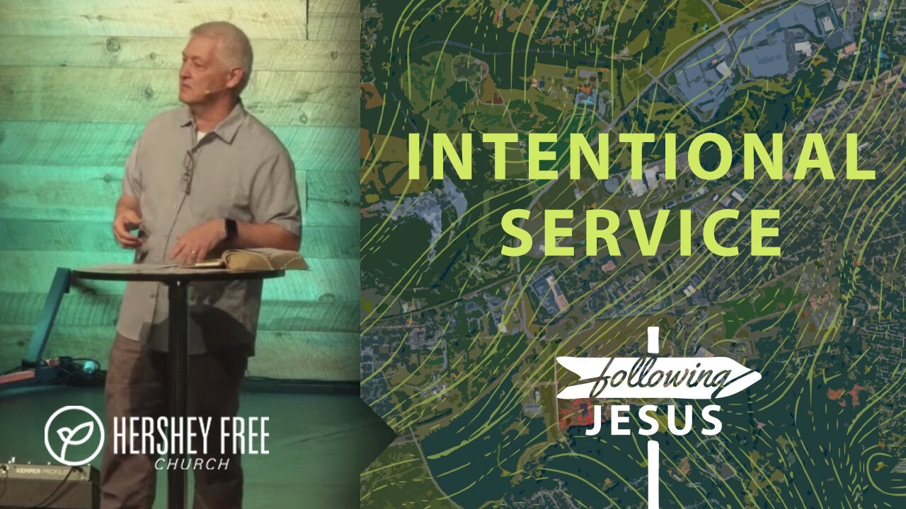 Intentional Service | Hershey Free Church