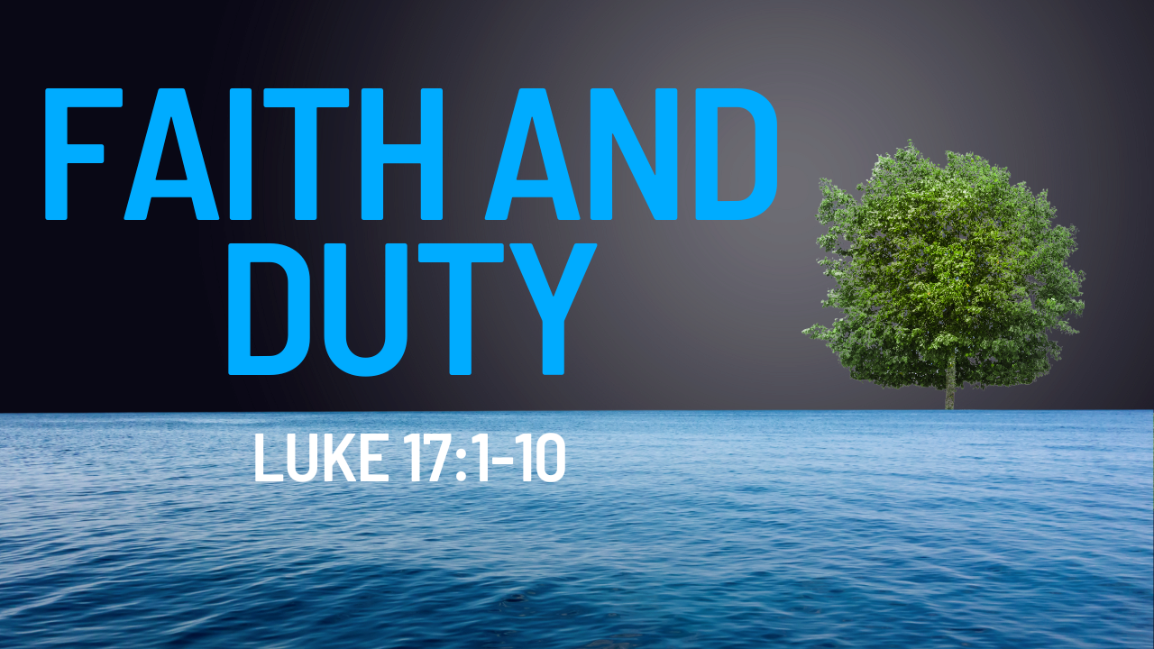 faith-and-duty-luke-17-1-10-allenwood-church