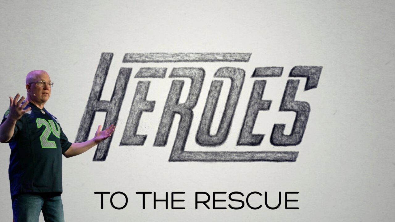 Heroes - To the Rescue - February 8th // Rex Hamilton | Great Lakes Church