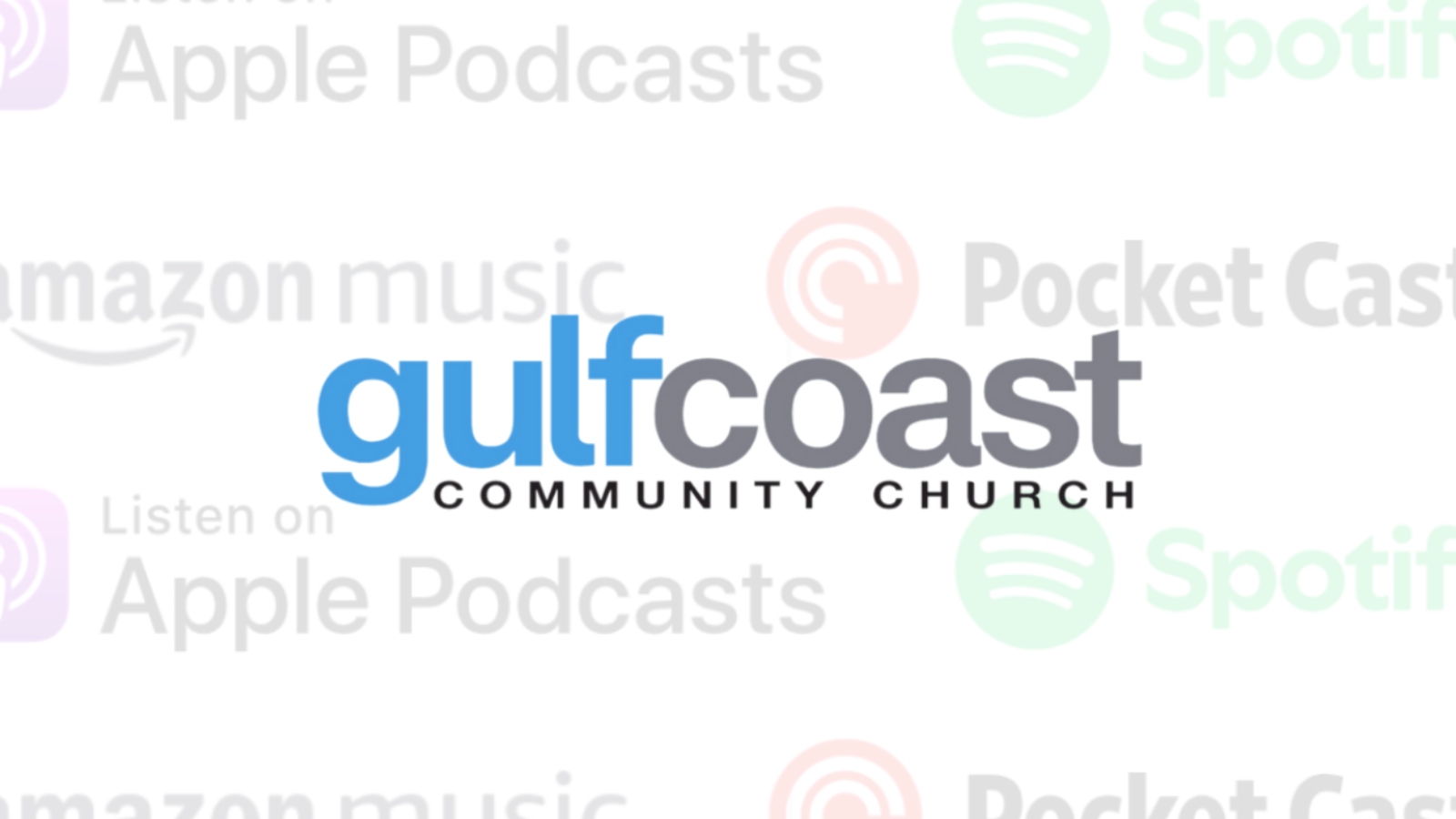 Gulf Coast Community Church Podcast – St. Petersburg