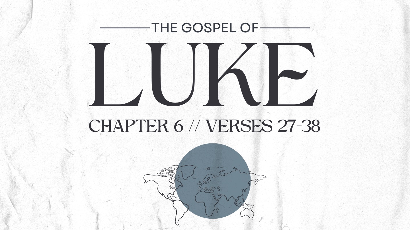 Luke 6: 27-38