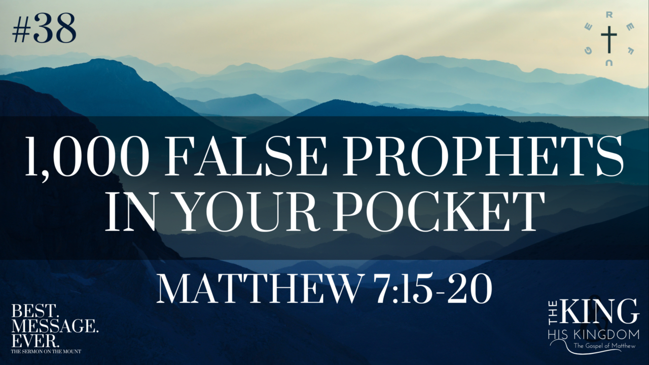 1,000 FALSE PROPHETS IN YOUR POCKET // Matthew 7:15-20 | Refuge Kenosha