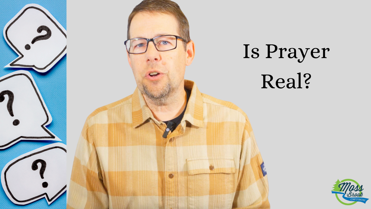 Is Prayer Real? | Ask Pastor Mike Ep. 8 | Moss Brook Church