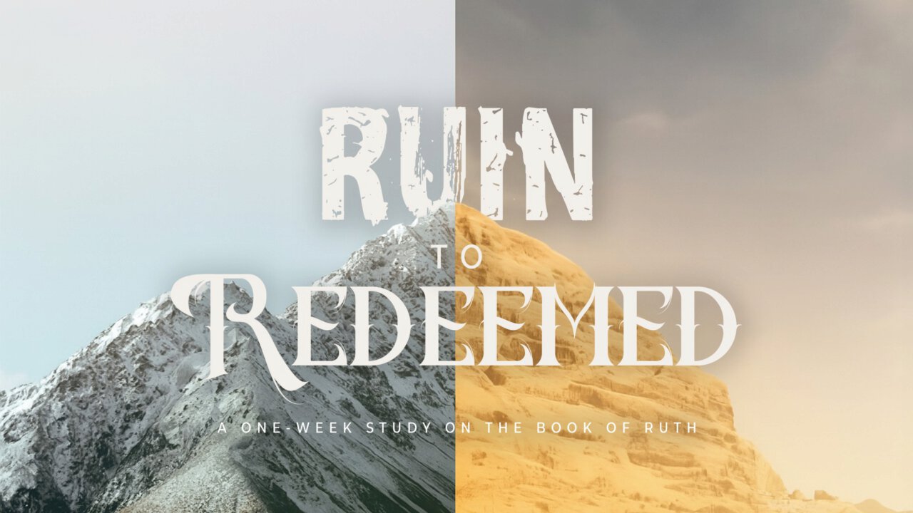 Ruin to Redeemed | Brant Community Church