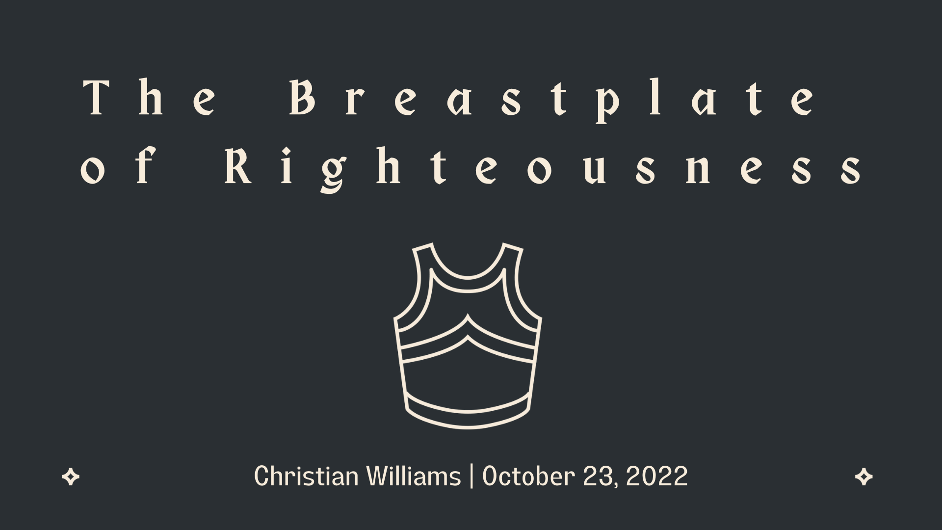 The Breastplate of Righteousness | The Grove Church