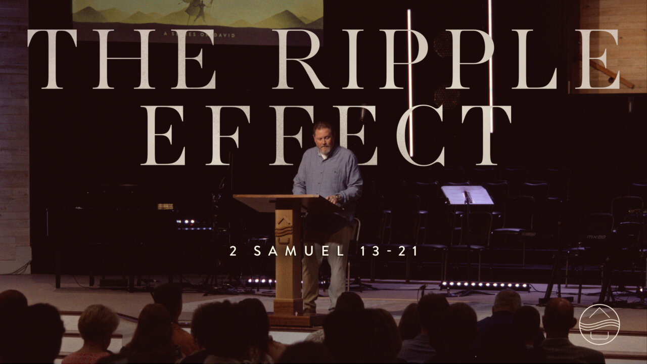 The Ripple Effect | Hopewell Baptist Church