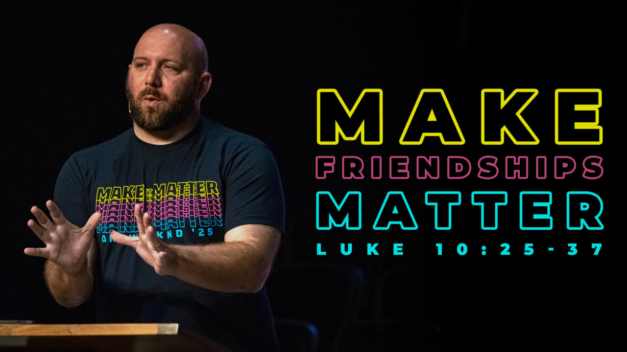 Make Friendships Matter | Hopewell Baptist Church