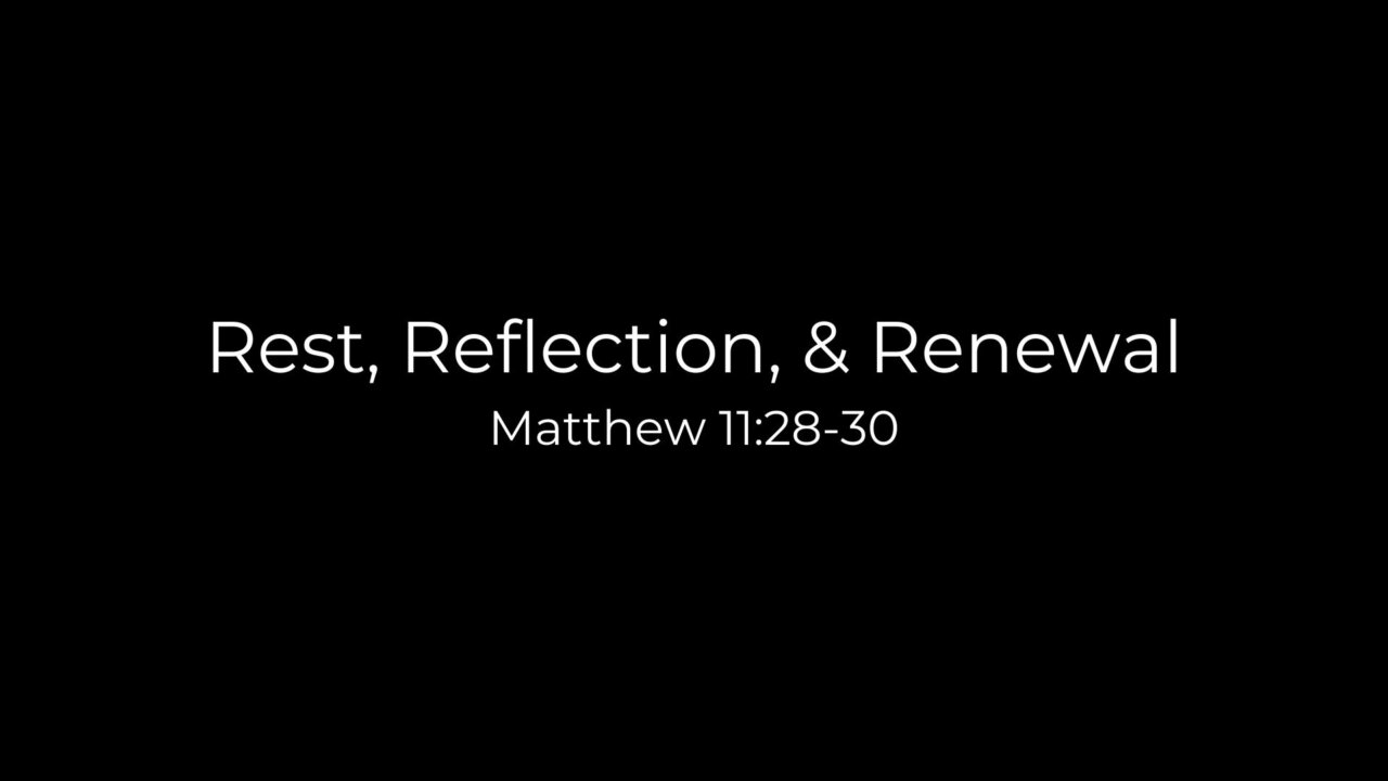 Rest, Reflection, and Renewal | Christian Life Church