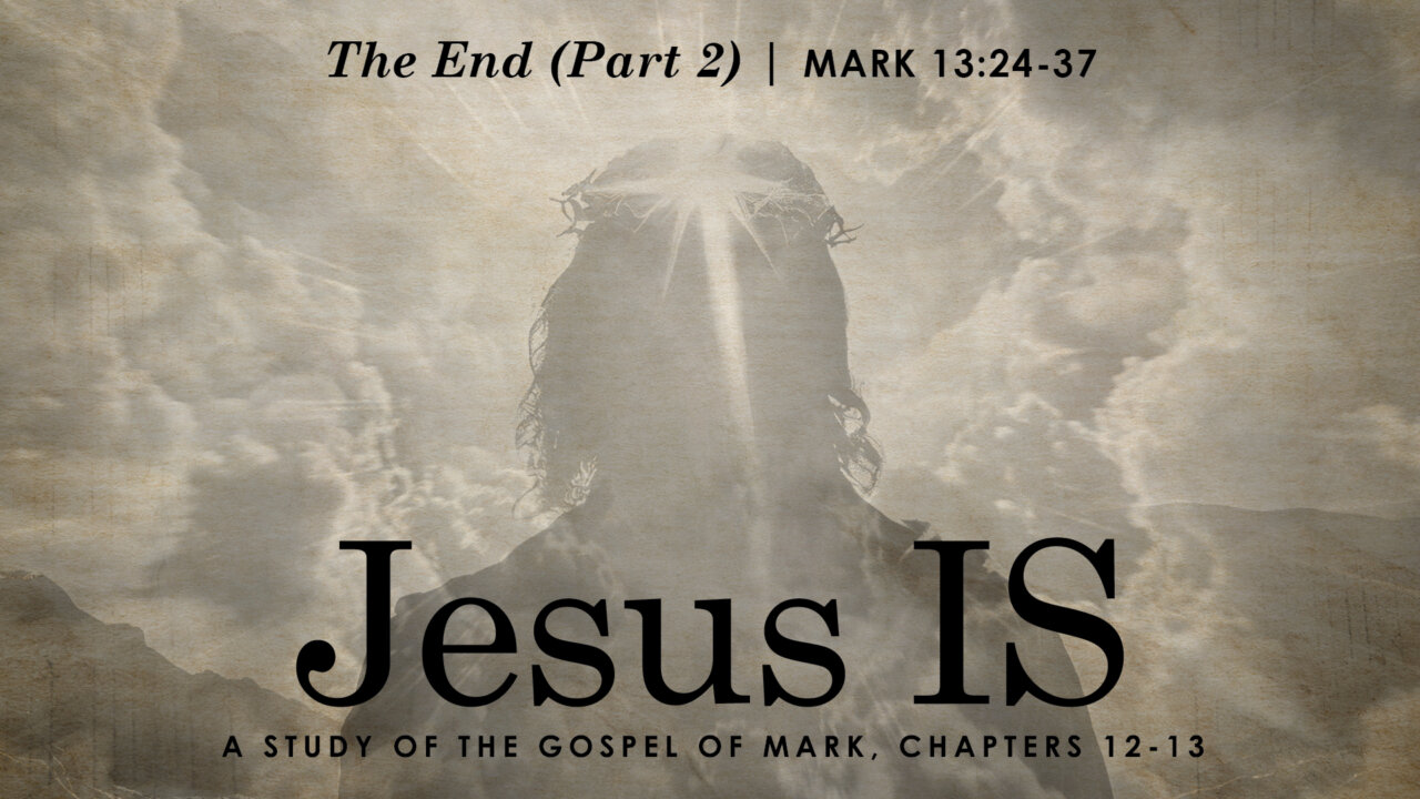 The End (Part 2) | Mark 13:24-37 | Lebanon Presbyterian Church