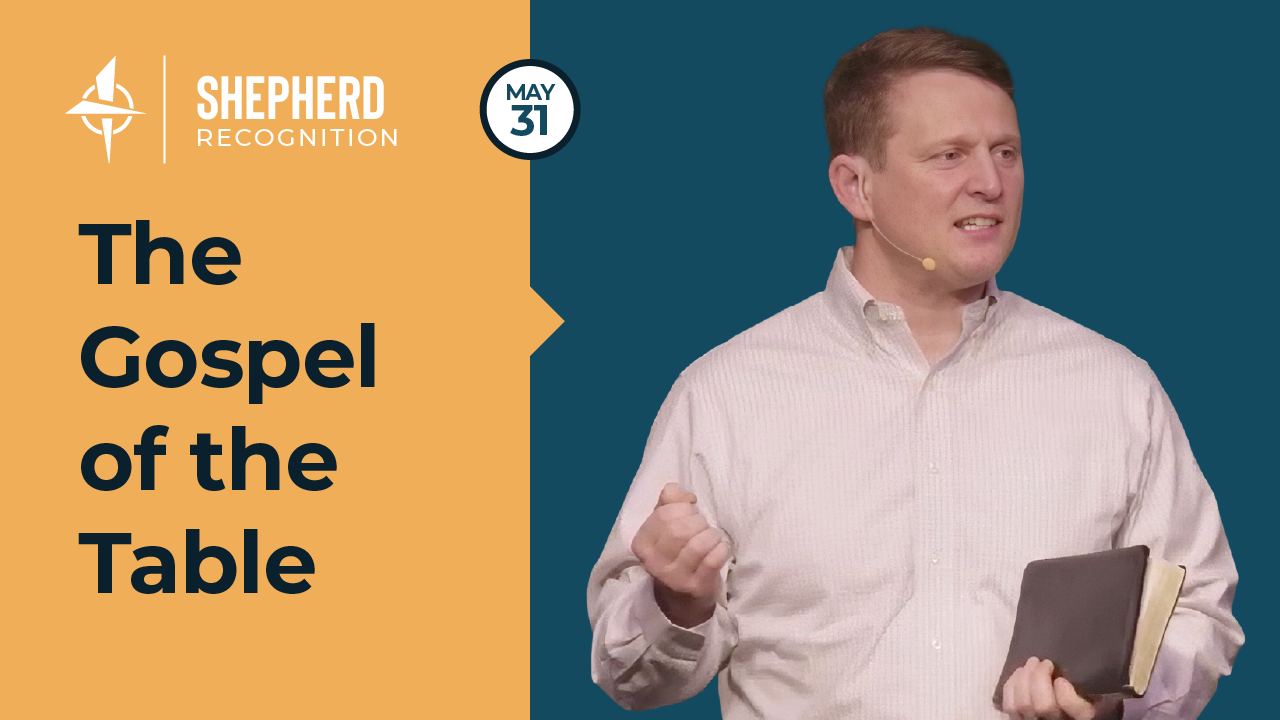 The Gospel of the Table | Northside Church of Christ