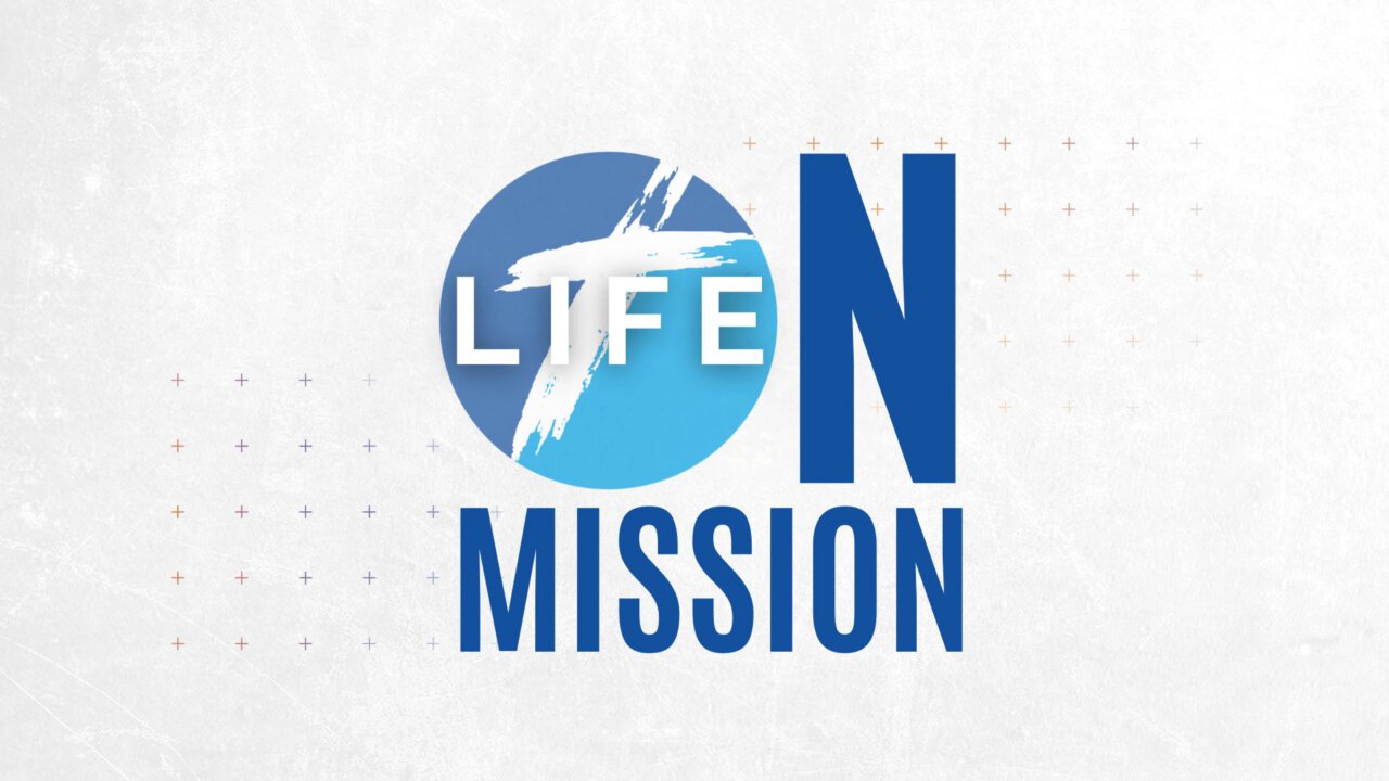 Life On Mission | Gardendale Baptist Tabernacle