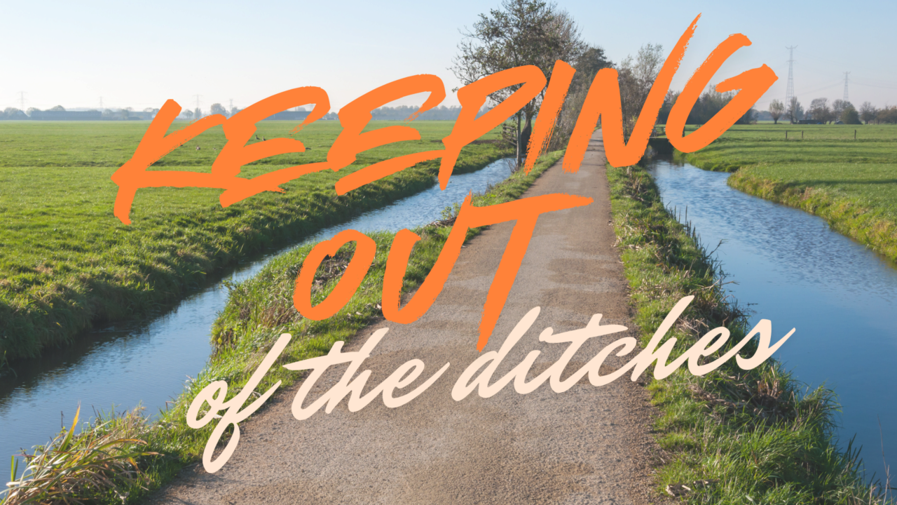 Keeping Out Of The Ditches 1 | New Direction Church