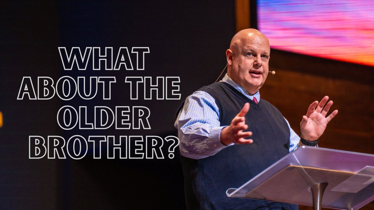 What About the Older Brother? | First Baptist Church of Fairbury