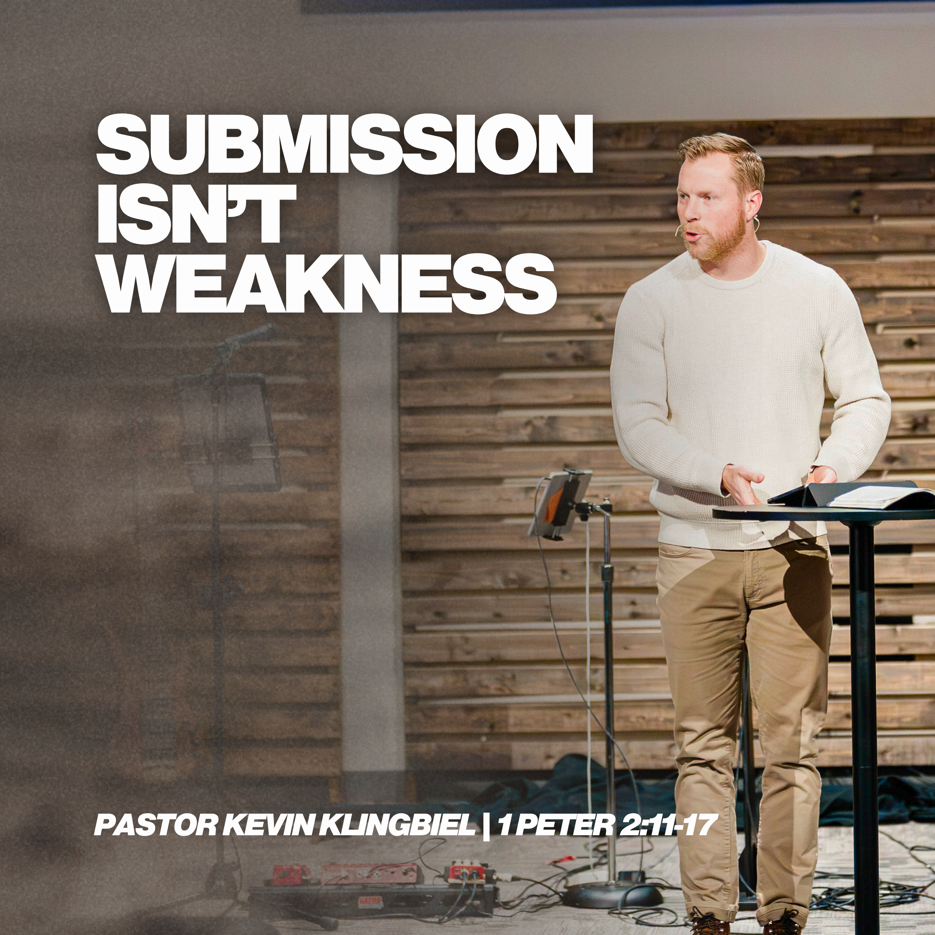 Submission Isn’t Weakness | Pastor Kevin Klingbiel | 1 Peter 2:11-17 episode artwork