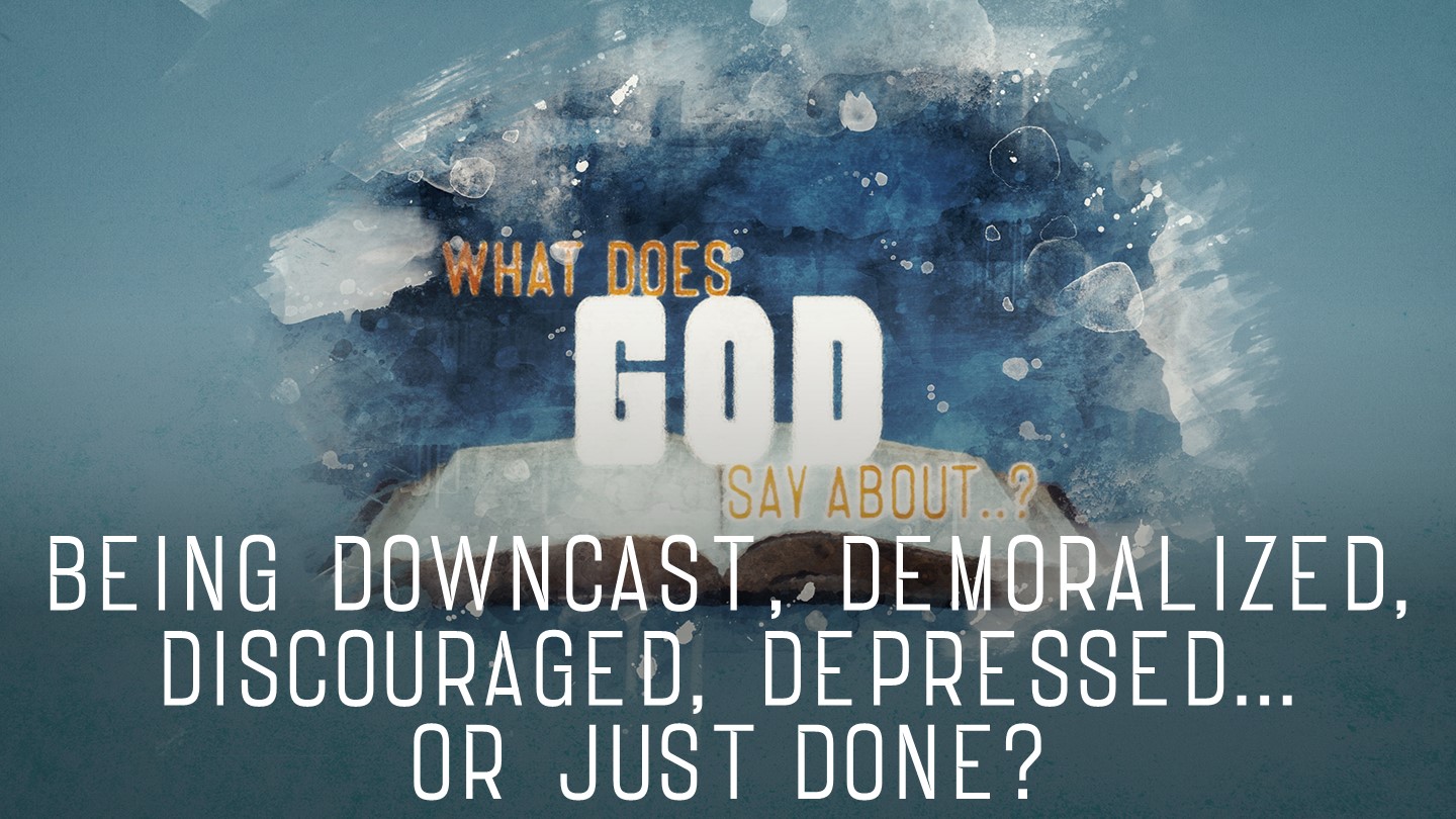 Being Downcast, Demoralized, Discouraged, Depressed...Or Just Done! episode artwork