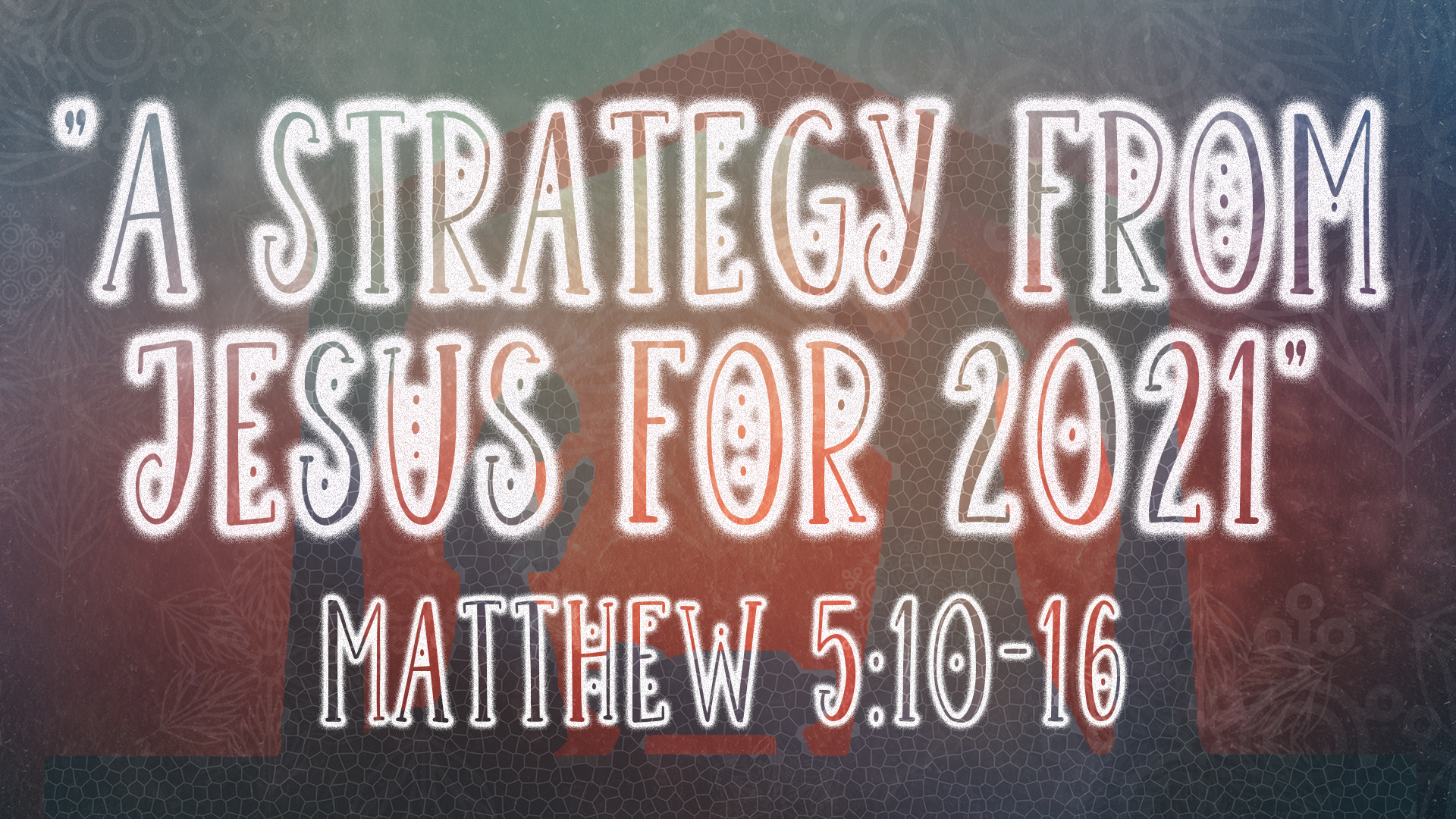 A Strategy From Jesus For 2021 episode artwork