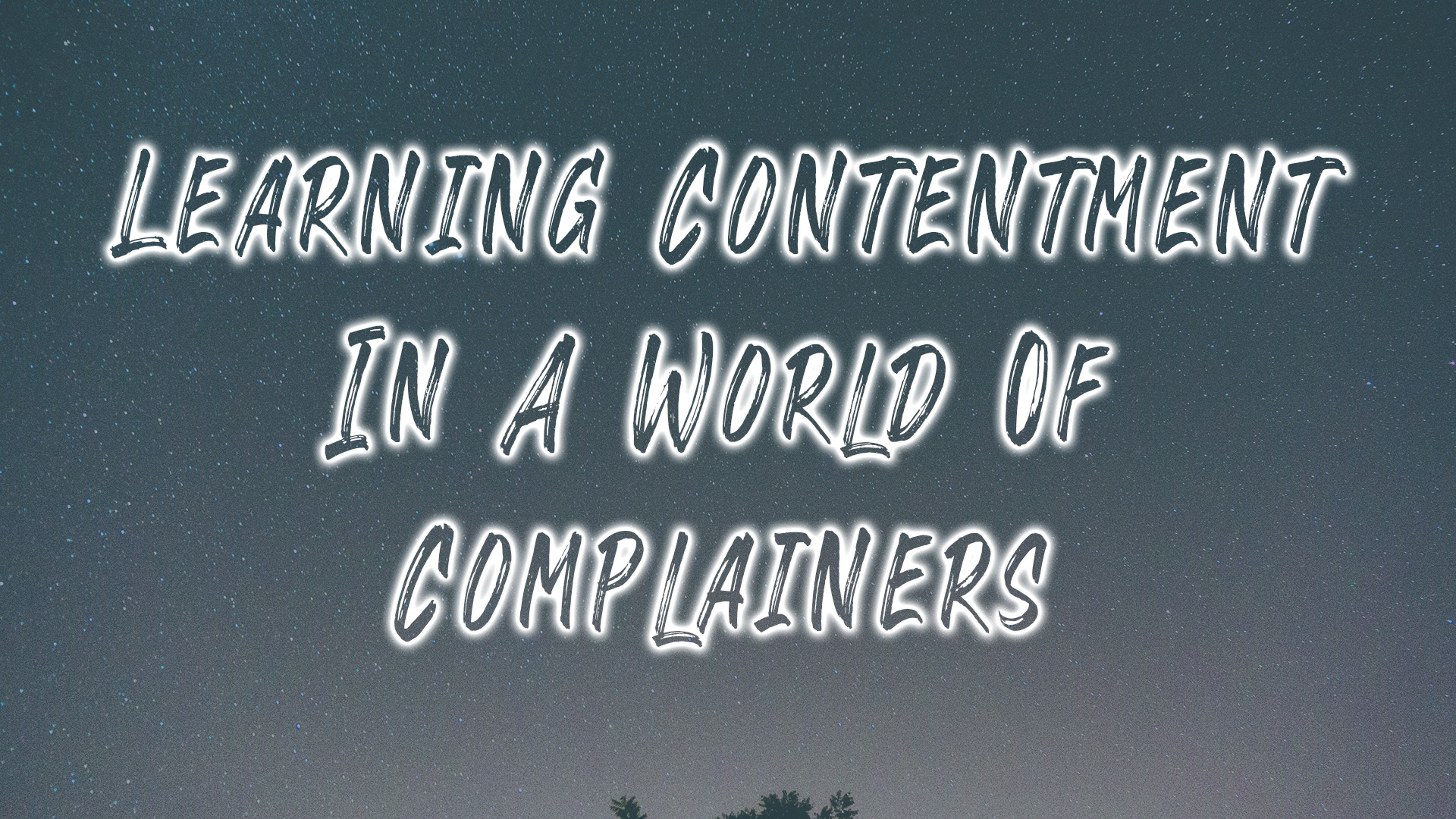 Learning Contentment In A World Of Complainers episode artwork