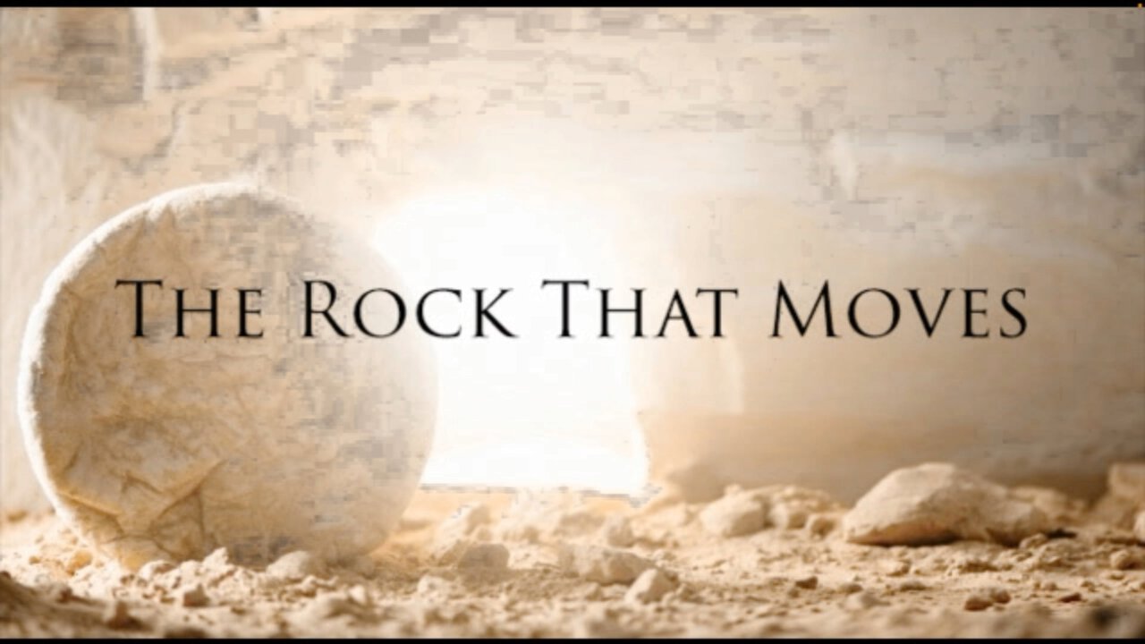 The Rock That Moves | LivingHope