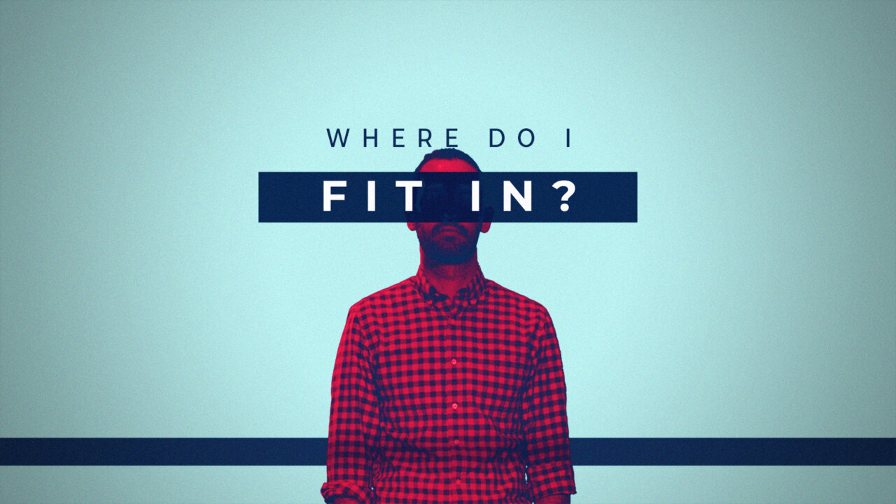 Where Do I Fit In? | Full Gospel
