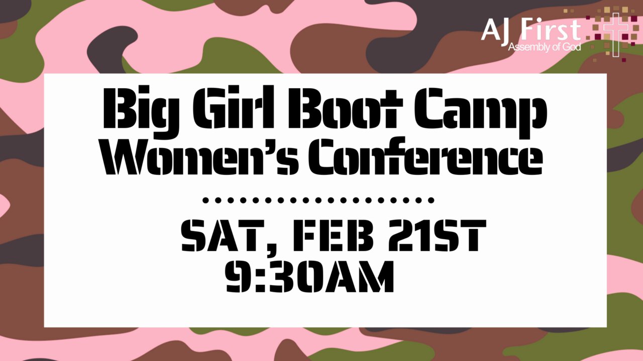 Women's Conference: Big Girl Boot Camp 2/21 AM | AJ First Assembly of God