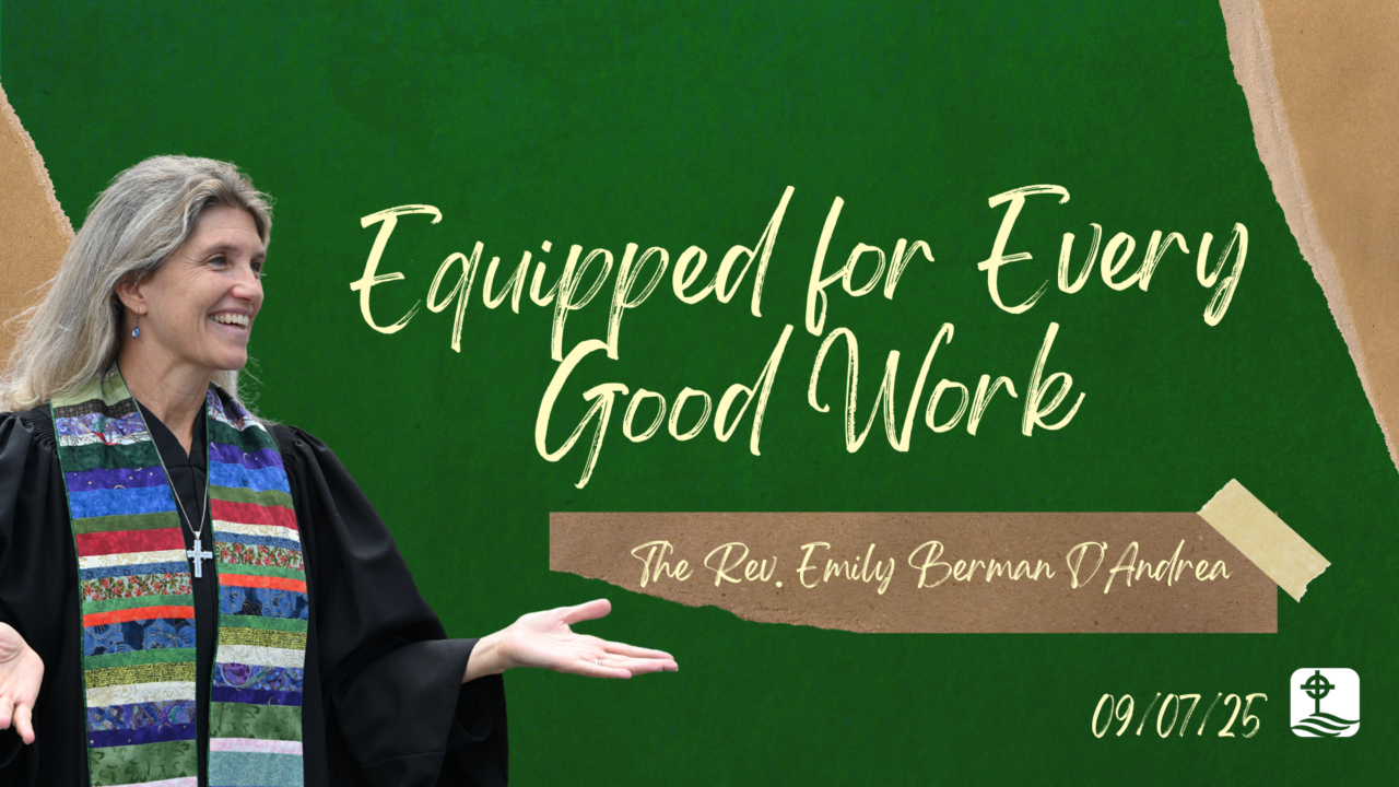 Equipped for Every Good Work | Potomac Presbyterian Church
