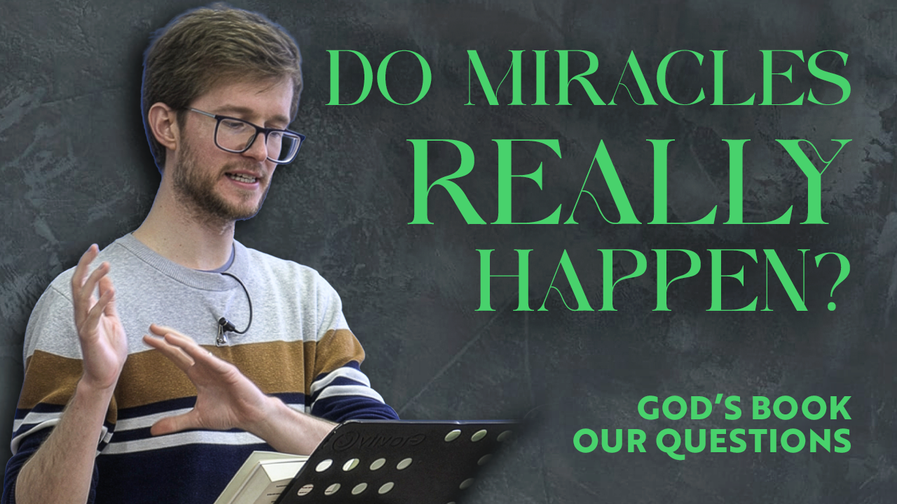 Are Miracles Real? | Barton Church
