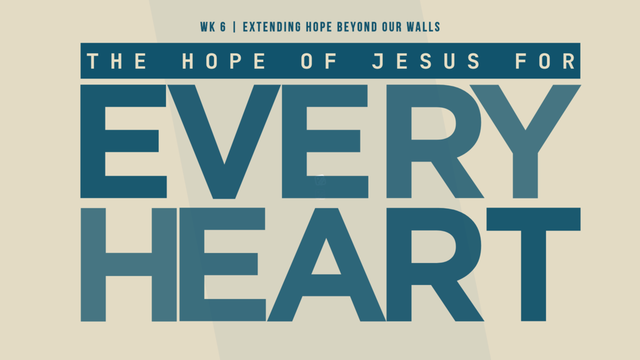 Extending Hope Beyond Our Walls | Hope Anthem Church