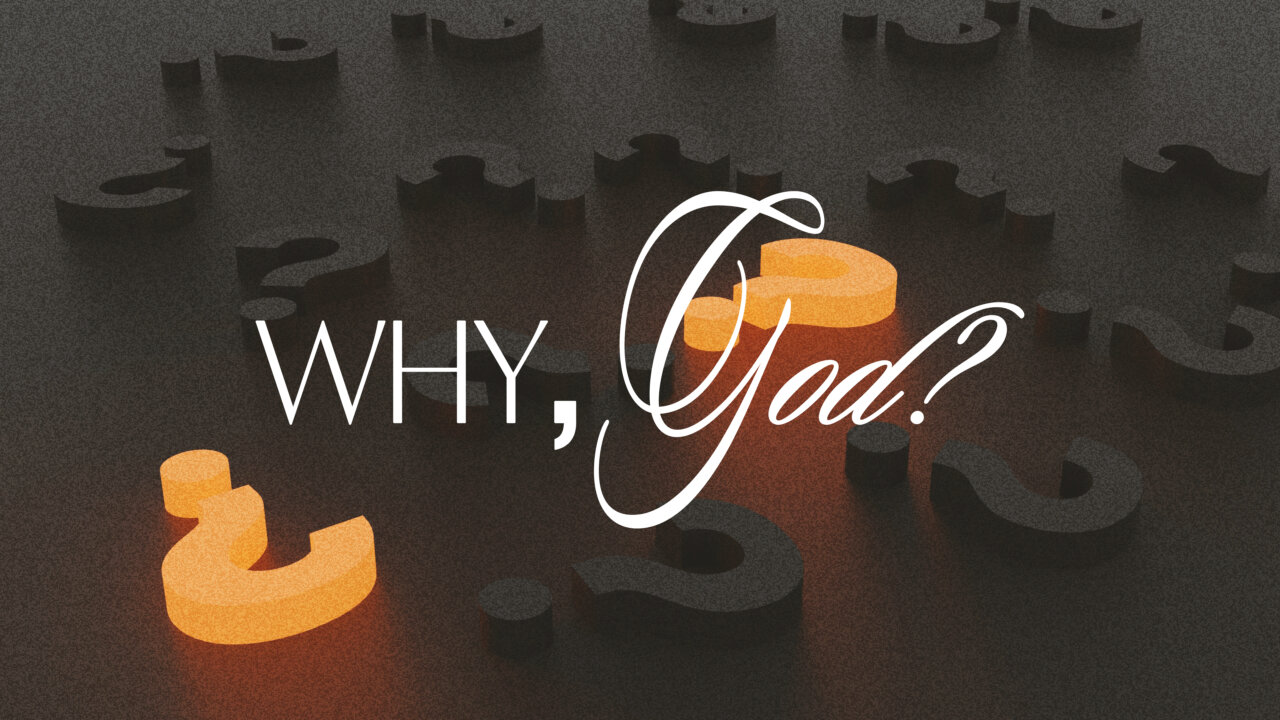 Why, God? Part 1 | The Bridge Church