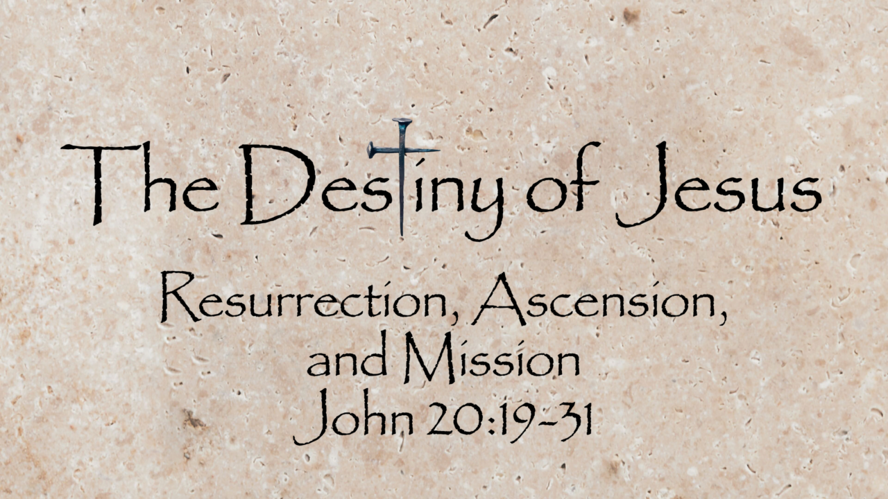 Resurrection, Ascension, and Mission (John 20:19-31) | Broadview Church