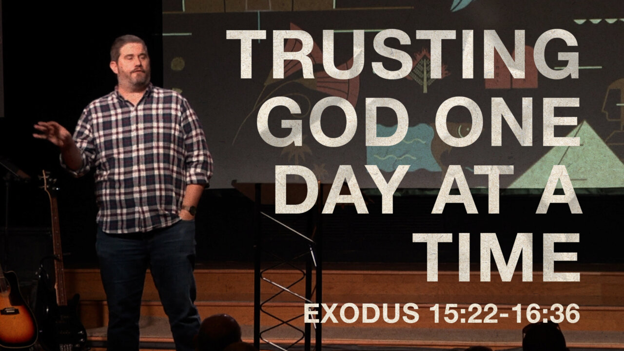 Trusting God One Day At A Time | Fort Caroline Baptist Church