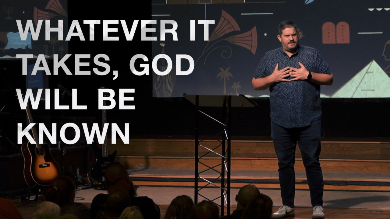 Whatever It Takes, God Will Be Known | Fort Caroline Baptist Church