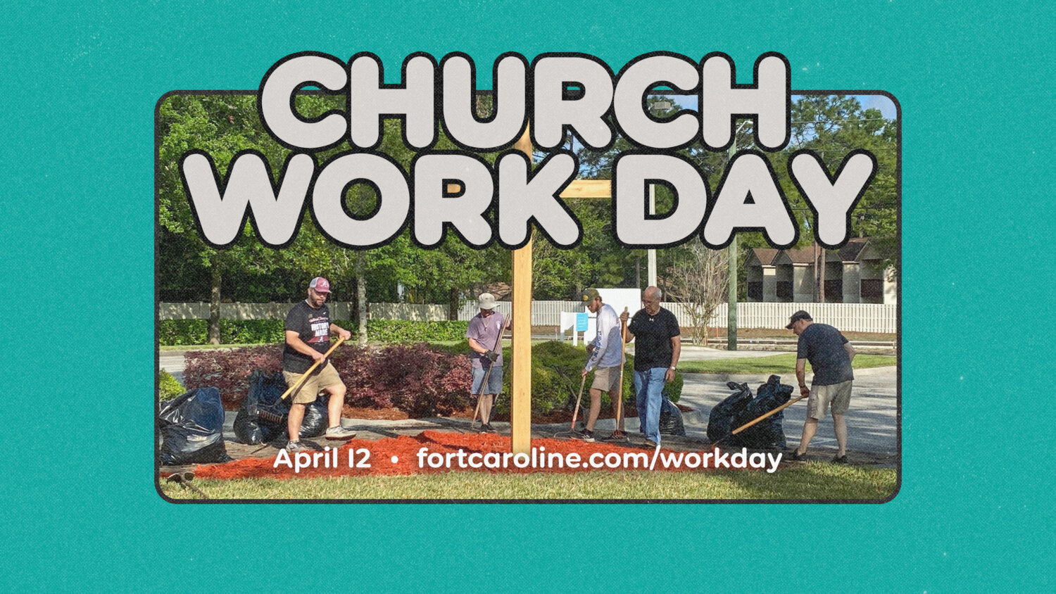 Church Work Day | Fort Caroline Baptist Church