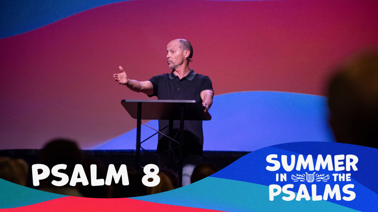 Psalm 8 | Fort Caroline Baptist Church