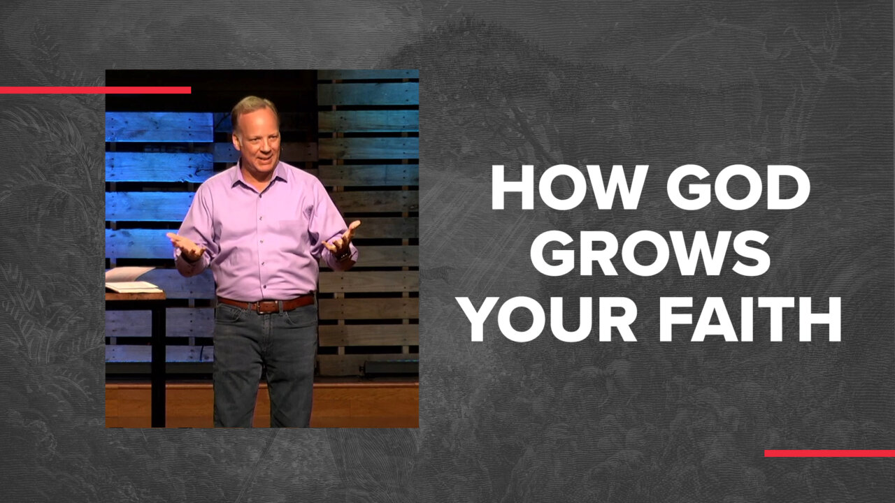 How God Grows Your Faith | Fort Caroline Baptist Church