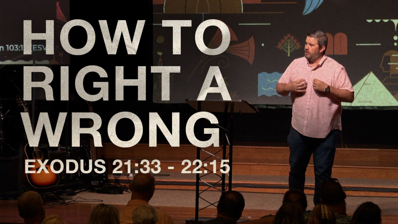 How To Right a Wrong | Fort Caroline Baptist Church
